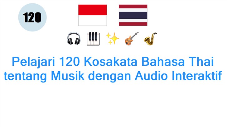 Pelajari 120 Kosakata Bahasa Thai tentang Musik dengan Audio Interaktif